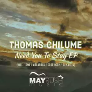 Thomas Chilume X Oneal James - Need You To Stay (Tswex Malabola Remix)